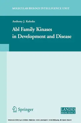 Koleske |  Abl Family Kinases in Development and Disease | eBook | Sack Fachmedien