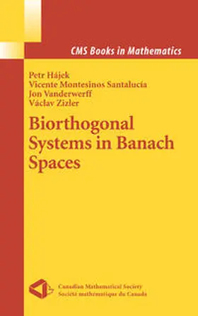 Hajek / Montesinos Santalucia / Vanderwerff |  Biorthogonal Systems in Banach Spaces | eBook | Sack Fachmedien