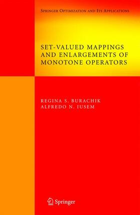 Iusem / Burachik | Set-Valued Mappings and Enlargements of Monotone Operators | Buch | 978-0-387-69755-0 | sack.de