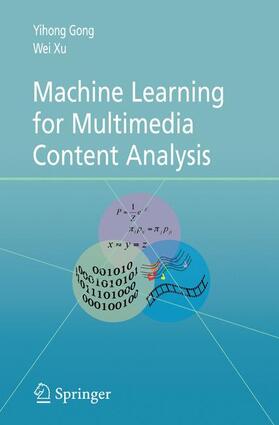 Xu / Gong | Machine Learning for Multimedia Content Analysis | Buch | 978-0-387-69938-7 | sack.de