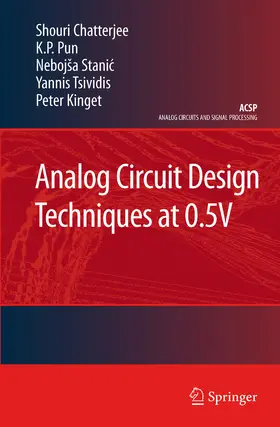 Chatterjee / Pun / Stanic |  Analog Circuit Design Techniques at 0.5V | eBook | Sack Fachmedien
