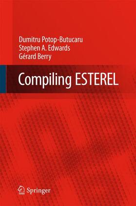 Potop-Butucaru / Edwards / Berry | Compiling Esterel | Buch | 978-0-387-70626-9 | sack.de