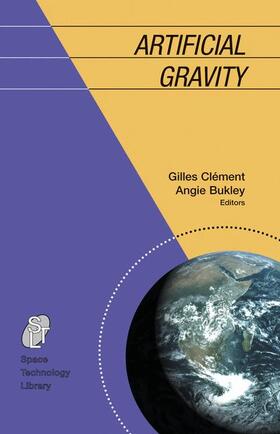 Bukley / Clément | Artificial Gravity | Buch | 978-0-387-70712-9 | sack.de