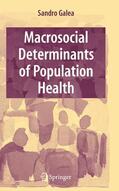 Galea |  Macrosocial Determinants of Population Health | Buch |  Sack Fachmedien