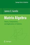 Gentle |  Gentle, J: Matrix Algebra | Buch |  Sack Fachmedien