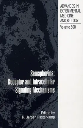 Pasterkamp | Semaphorins: Receptor and Intracellular Signaling Mechanisms | Buch | 978-0-387-70955-0 | www.sack.de