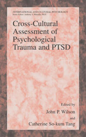 Wilson / So-Kum Tang | Cross-Cultural Assessment of Psychological Trauma and PTSD | Buch | 978-0-387-70989-5 | sack.de
