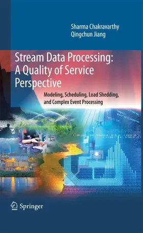 Chakravarthy / Jiang |  Stream Data Processing: A Quality of Service Perspective | eBook | Sack Fachmedien