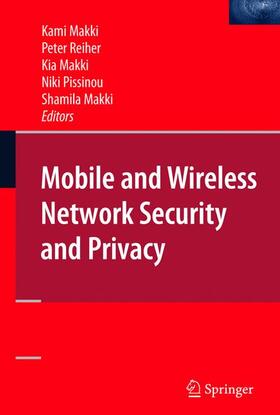 Makki / Reiher / Pissinou | Mobile and Wireless Network Security and Privacy | Buch | 978-0-387-71057-0 | sack.de