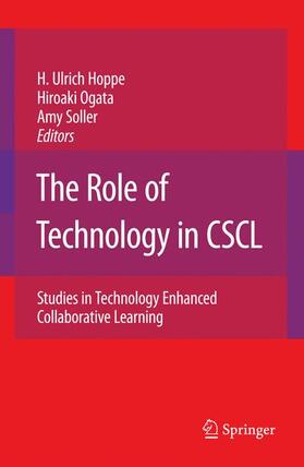 Hoppe / Soller / Ogata | The Role of Technology in CSCL | Buch | 978-0-387-71135-5 | sack.de