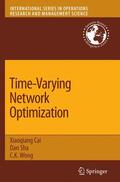 Wong / Sha |  Time-Varying Network Optimization | Buch |  Sack Fachmedien