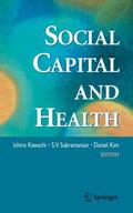 Kawachi / Subramanian / Kim |  Social Capital and Health | Buch |  Sack Fachmedien