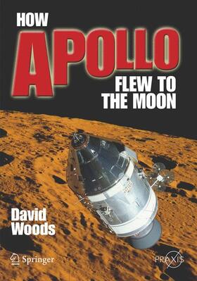 Woods | How Apollo Flew to the Moon | Buch | 978-0-387-71675-6 | sack.de