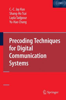Kuo / Tsai / Tadjpour |  Precoding Techniques for Digital Communication Systems | Buch |  Sack Fachmedien