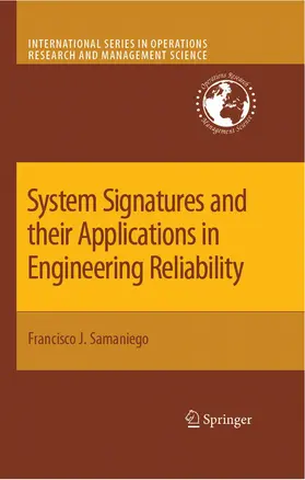 Samaniego | System Signatures and their Applications in Engineering Reliability | E-Book | sack.de