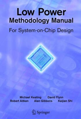 Flynn / Aitken / Gibbons |  Low Power Methodology Manual | Buch |  Sack Fachmedien