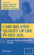 Vaarama / Sixsmith / Pieper |  Care-Related Quality of Life in Old Age | Buch |  Sack Fachmedien