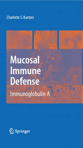 Kaetzel | Mucosal Immune Defense: Immunoglobulin A | E-Book | www.sack.de