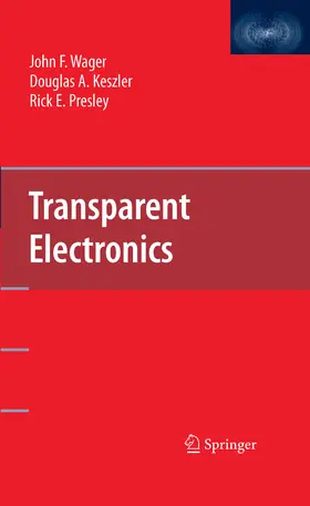 Wager / Keszler / Presley | Transparent Electronics | E-Book | www.sack.de