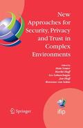 Venter / Eloff / Labuschagne |  New Approaches for Security, Privacy and Trust in Complex Environments | eBook | Sack Fachmedien