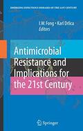 Fong / Drlica |  Antimicrobial Resistance and Implications for the 21st Century | Buch |  Sack Fachmedien