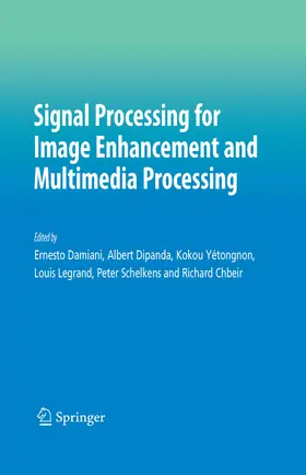 Damiani / Dipanda / Yétongnon | Signal Processing for Image Enhancement and Multimedia Processing | E-Book | sack.de