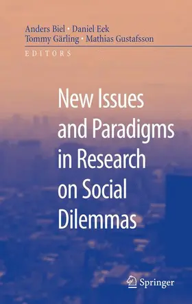 Biel / Eek / Garling |  New Issues and Paradigms in Research on Social Dilemmas | Buch |  Sack Fachmedien