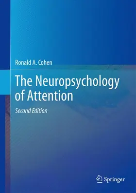 Cohen | The Neuropsychology of Attention | Buch | 978-0-387-72638-0 | sack.de