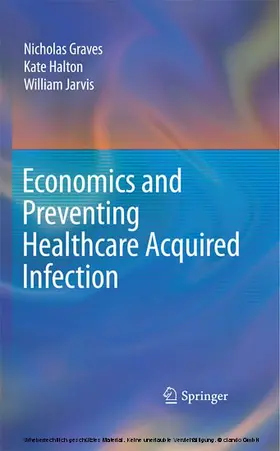 Graves / Halton / Jarvis |  Economics and Preventing Healthcare Acquired Infection | eBook | Sack Fachmedien