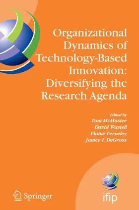 McMaster / Wastell / Ferneley | Organizational Dynamics of Technology-Based Innovation: Diversifying the Research Agenda | E-Book | sack.de