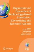 McMaster / Wastell / Ferneley |  Organizational Dynamics of Technology-Based Innovation: Diversifying the Research Agenda | eBook | Sack Fachmedien