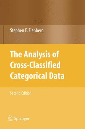 Fienberg | The Analysis of Cross-Classified Categorical Data | Buch | 978-0-387-72824-7 | sack.de