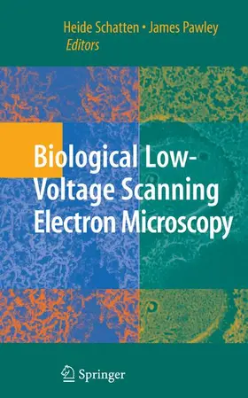 Pawley / Schatten |  Biological Low-Voltage Scanning Electron Microscopy | Buch |  Sack Fachmedien