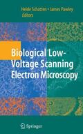 Schatten / Pawley |  Biological Low-Voltage Scanning Electron Microscopy | Buch |  Sack Fachmedien