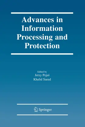 Pejas / Peja¿ / Saeed | Advances in Information Processing and Protection | E-Book | sack.de