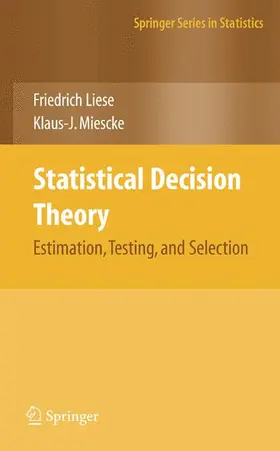Liese / Miescke | Statistical Decision Theory | Buch | 978-0-387-73193-3 | www.sack.de
