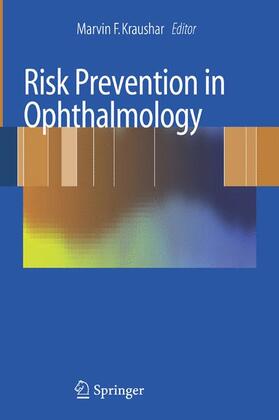 Kraushar | Risk Prevention in Ophthalmology | Buch | 978-0-387-73340-1 | sack.de