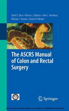 Beck / Rombeau / Stamos |  The ASCRS Manual of Colon and Rectal Surgery | eBook | Sack Fachmedien