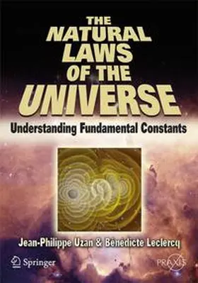 Uzan / Leclercq |  The Natural Laws of the Universe | Buch |  Sack Fachmedien