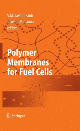 Zaidi / Matsuura | Polymer Membranes for Fuel Cells | Buch | 978-0-387-73531-3 | sack.de
