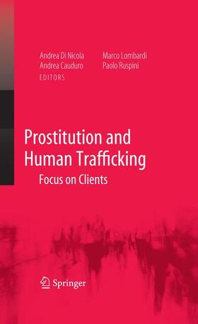 Di Nicola / Cauduro / Lombardi | Prostitution and Human Trafficking | Buch | 978-0-387-73628-0 | sack.de
