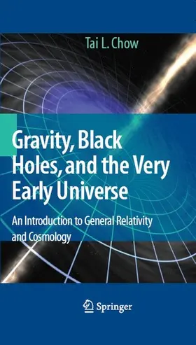 Chow |  Gravity, Black Holes, and the Very Early Universe | eBook | Sack Fachmedien