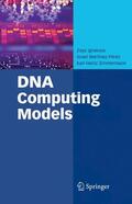 Ignatova / Zimmermann / Martínez-Pérez |  DNA Computing Models | Buch |  Sack Fachmedien