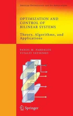 Pardalos / Yatsenko | Optimization and Control of Bilinear Systems | Buch | 978-0-387-73668-6 | sack.de
