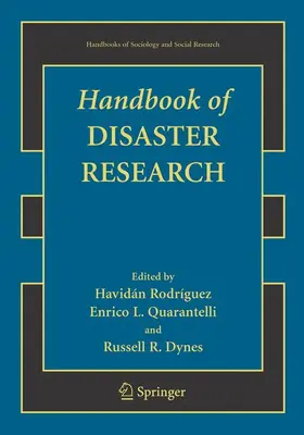 Rodriguez / Quarantelli / Dynes | Handbook of Disaster Research | Buch | 978-0-387-73952-6 | sack.de