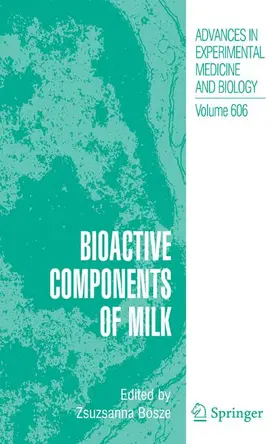 Bosze | Bioactive Components of Milk | Buch | 978-0-387-74086-7 | www.sack.de