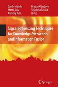 Mandic / Golz / Kuh |  Signal Processing Techniques for Knowledge Extraction and Information Fusion | Buch |  Sack Fachmedien