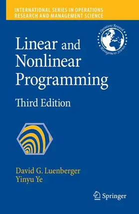 Luenberger / Ye |  Linear and Nonlinear Programming | Buch |  Sack Fachmedien