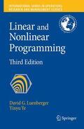 Luenberger / Ye |  Linear and Nonlinear Programming | Buch |  Sack Fachmedien