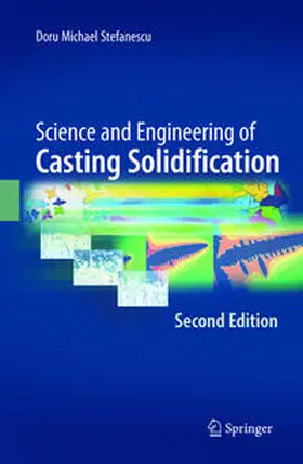 Stefanescu |  Science and Engineering of Casting Solidification, Second Edition | eBook | Sack Fachmedien